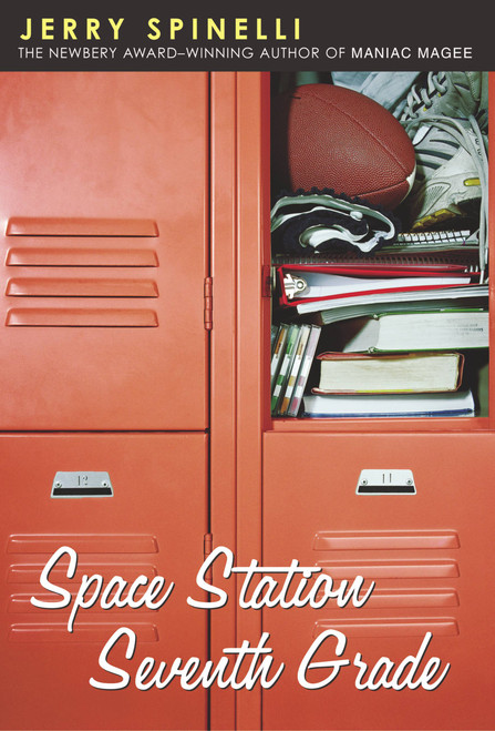 Space Station Seventh Grade (The Newbery Award-Winning Author of Maniac Magee) by Jerry Spinelli, 9780316806053