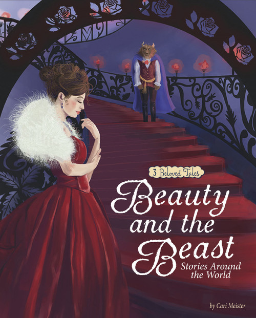 Beauty and the Beast Stories Around the World (3 Beloved Tales) - 9781515804147 by Cari Meister, Colleen Madden, Marieke Nelissen, Iva Sasheva, 9781515804147