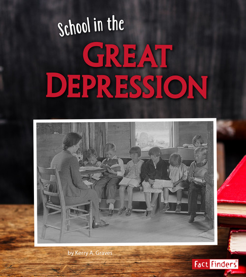School in the Great Depression by Kerry A. Graves, 9781515720980
