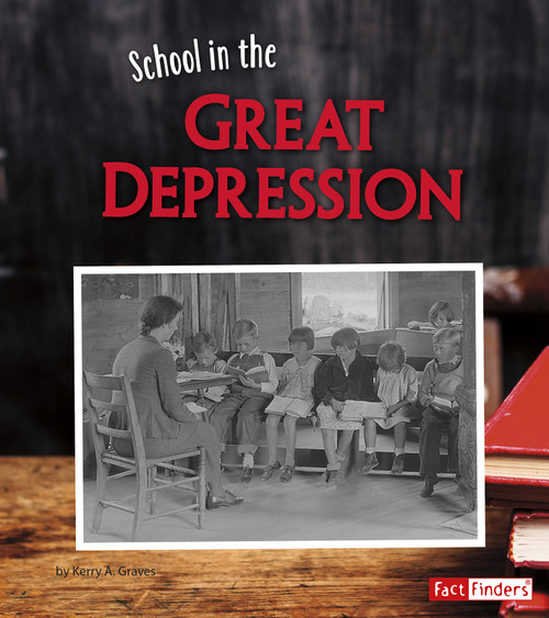 School in the Great Depression - 9781515721024 by Kerry A. Graves, 9781515721024