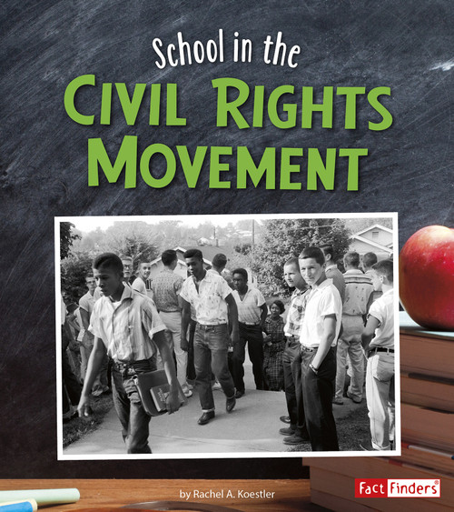 School in the Civil Rights Movement - 9781515721031 by Rachel A. Koestler-Grack, 9781515721031