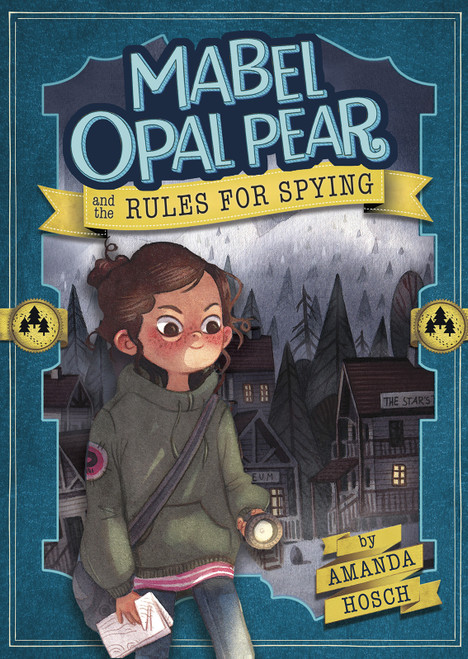 Mabel Opal Pear and the Rules for Spying - 9781623708054 by Amanda Hosch, Ira Sluyterman van Langeweyde, 9781623708054