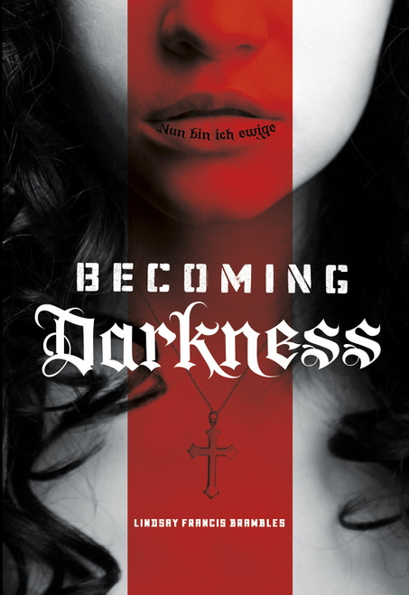 Becoming Darkness - 9781630790745 by Lindsay Francis Brambles, 9781630790745