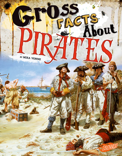 Gross Facts About Pirates - 9781515741749 by Mira Vonne, 9781515741749