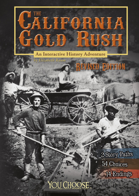 The California Gold Rush (An Interactive History Adventure) - 9781515742548 by Elizabeth Raum, 9781515742548