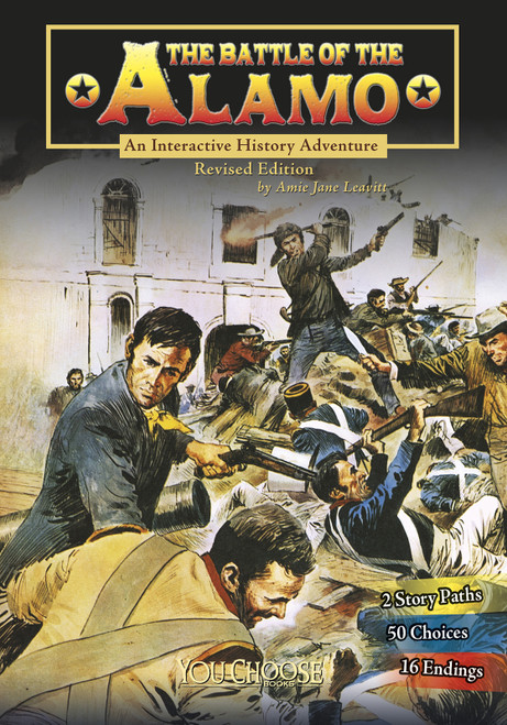 The Battle of the Alamo (An Interactive History Adventure) - 9781515742579 by Amie Jane Leavitt, 9781515742579