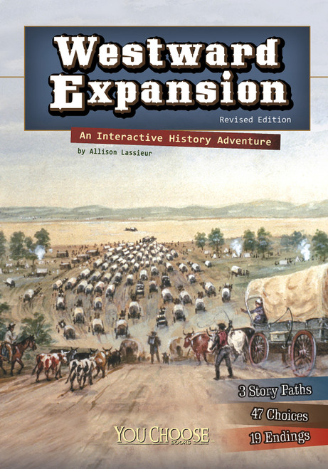 Westward Expansion (An Interactive History Adventure) - 9781515742593 by Allison Lassieur, 9781515742593