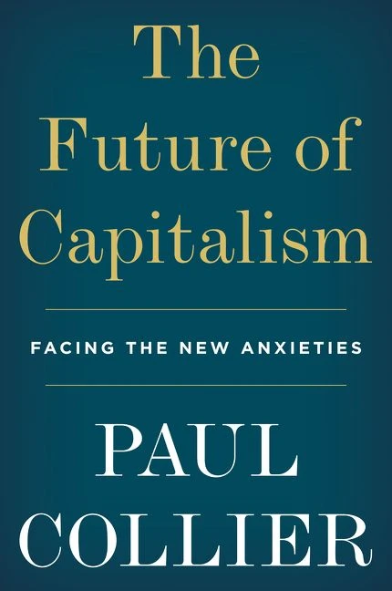 The Future of Capitalism (Facing the New Anxieties) - 9780062748676 by Paul Collier, 9780062748676