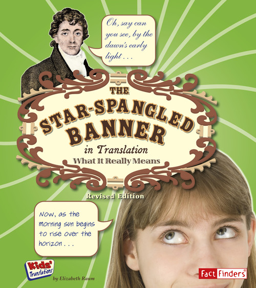 The Star Spangled Banner in Translation (What It Really Means) by Elizabeth Raum, 9781515762744