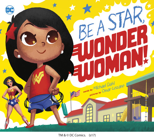 Be A Star, Wonder Woman! - 9781623708757 by Michael Dahl, Omar Lozano, 9781623708757