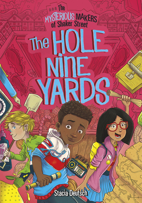The Hole Nine Yards - 9781496546838 by Stacia Deutsch, Robin Oliver Boyden, Robin Oliver Boyden, 9781496546838