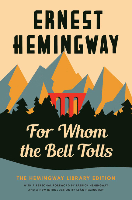 For Whom the Bell Tolls (The Hemingway Library Edition) by Ernest Hemingway, 9781476787770