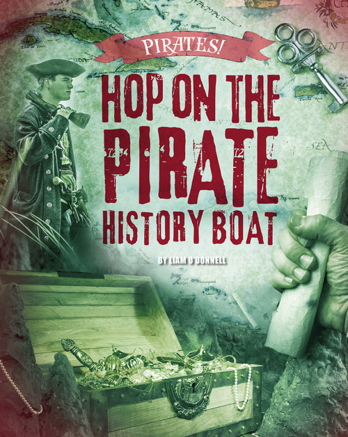 Hop on the Pirate History Boat by Liam O'Donnell, 9781410987037