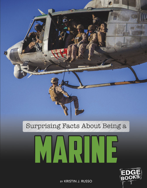 Surprising Facts About Being a Marine by Kristin J Russo, 9781515774273