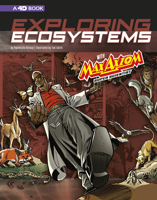 Exploring Ecosystems with Max Axiom Super Scientist (4D An Augmented Reading Science Experience) - 9781543529579 by Tod Smith, Agnieszka Biskup, 9781543529579