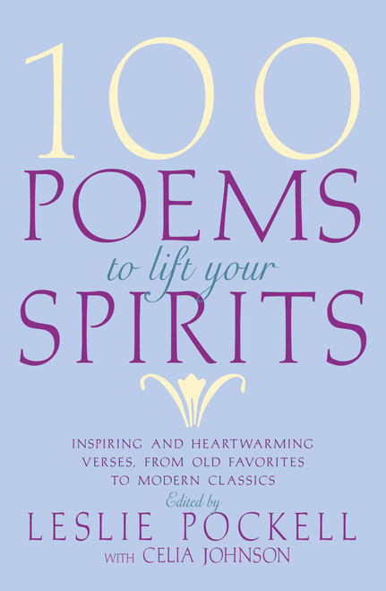 100 Poems to Lift Your Spirits by Leslie Pockell, Celia Johnson, 9780446177955