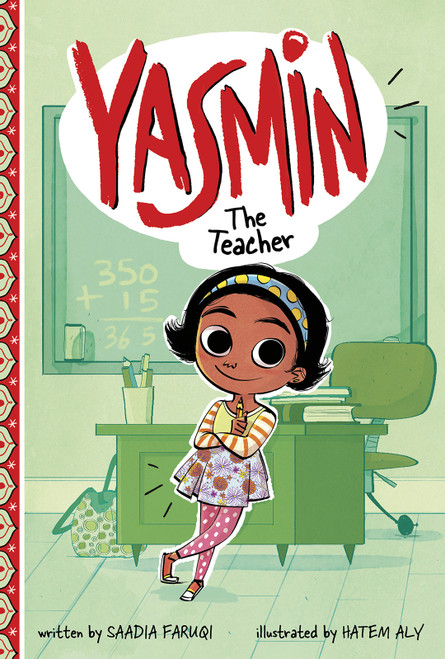 Yasmin the Teacher - 9781515845805 by Saadia Faruqi, Hatem Aly, 9781515845805