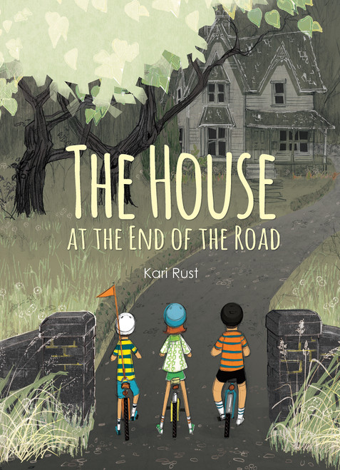 The House at the End of the Road by Kari Rust, 9781771473354