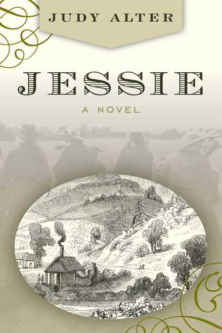 Jessie (A Novel About Jessie Benton Fremont) by Judy Alter, 9781493052653