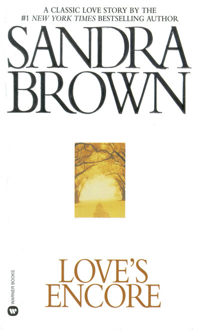Loves Encore by Sandra Brown, 9780446364287