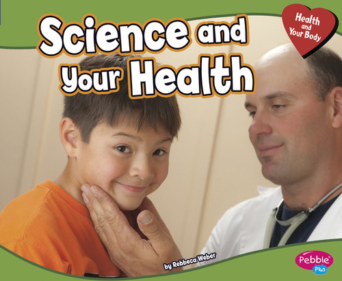 Science and Your Health - 9781429671309 by Rebecca Weber, 9781429671309