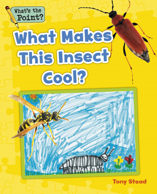 What Makes This Insect Cool? by Capstone Classroom, Tony Stead, 9781496607614