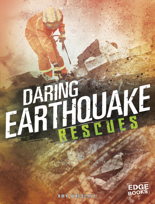 Daring Earthquake Rescues by Amy Waeschle, 9781543501148