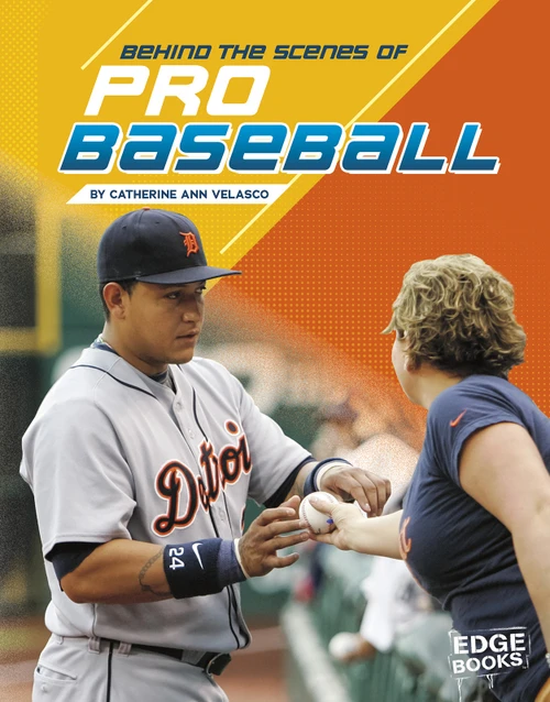 Behind the Scenes of Pro Baseball by Catherine Ann Velasco, 9781543554274