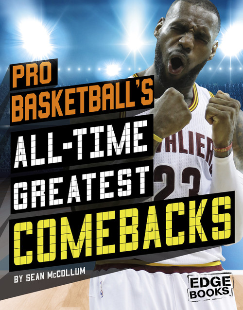 Pro Basketball's All-Time Greatest Comebacks by Sean McCollum, 9781543554335