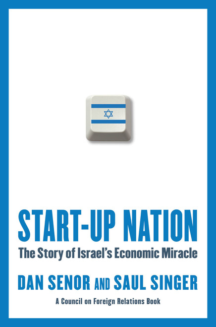 Start-up Nation (The Story of Israel's Economic Miracle) by Dan Senor, Saul Singer, 9780446541466