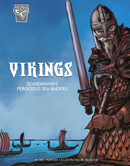 Vikings (Scandinavia's Ferocious Sea Raiders) - 9781543559316 by Nel Yomtov, Silvio dB, 9781543559316