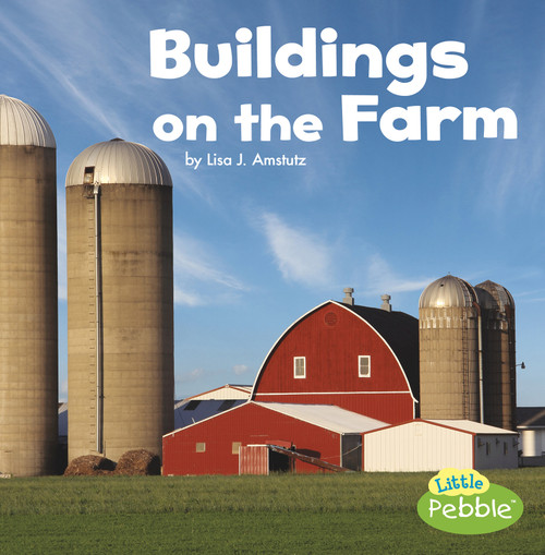 Buildings on the Farm - 9781977105387 by Lisa J. Amstutz, 9781977105387