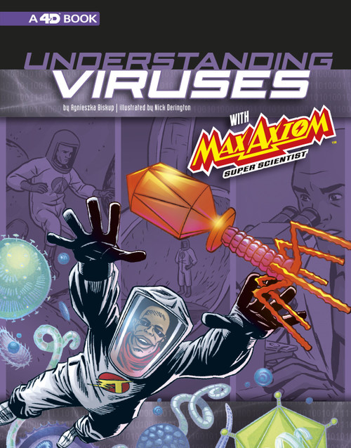 Understanding Viruses with Max Axiom, Super Scientist (4D An Augmented Reading Science Experience) - 9781543560329 by Nick Derington, Tod Smith, Agnieszka Biskup, 9781543560329