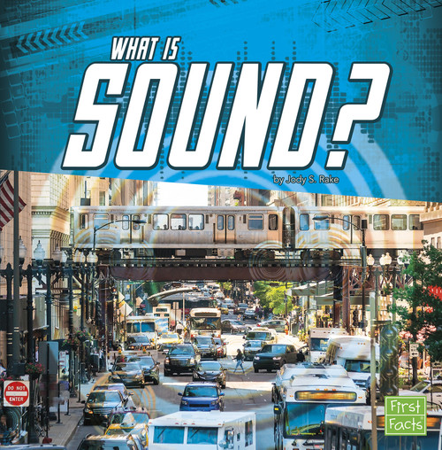 What Is Sound? - 9781977105080 by Jody S. Rake, 9781977105080