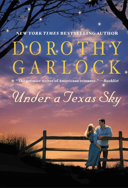 Under a Texas Sky by Dorothy Garlock, 9780446540216