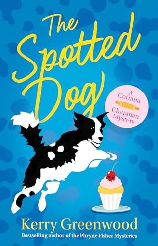 The Spotted Dog - 9781464211171 by Kerry Greenwood, 9781464211171