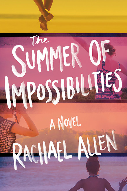 The Summer of Impossibilities by Rachael Allen, 9781419741128