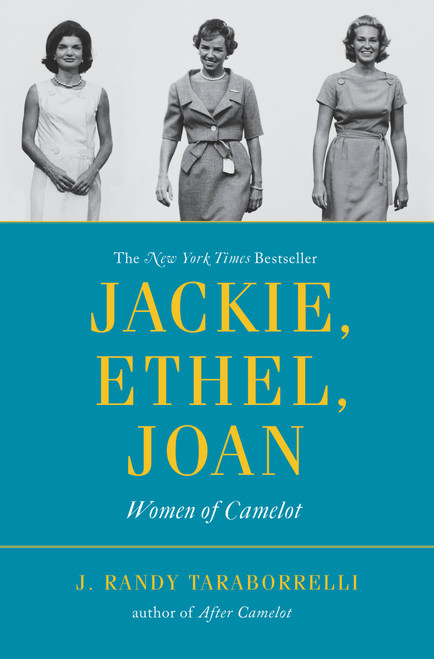 Jackie, Ethel, Joan (Women of Camelot) by J. Randy Taraborrelli, 9780446564632