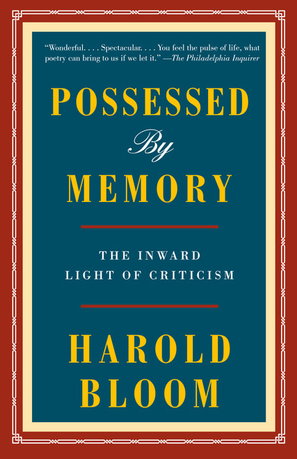 Possessed by Memory (The Inward Light of Criticism) - 9780525562474 by Harold Bloom, 9780525562474