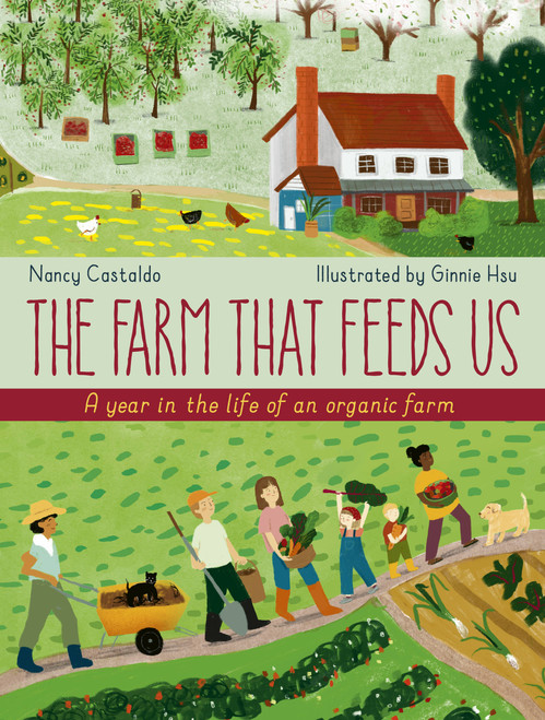 The Farm That Feeds Us (A year in the life of an organic farm) by Nancy Castaldo, Ginnie Hsu, 9780711242531