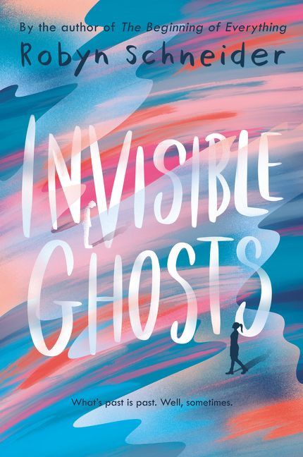 Invisible Ghosts - 9780062568090 by Robyn Schneider, 9780062568090