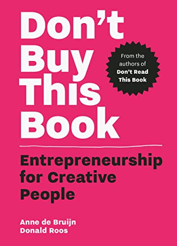 Don't Buy this Book (Entrepreneurship for Creative People) by Donald Roos, Anne de Bruijn, 9789063695378