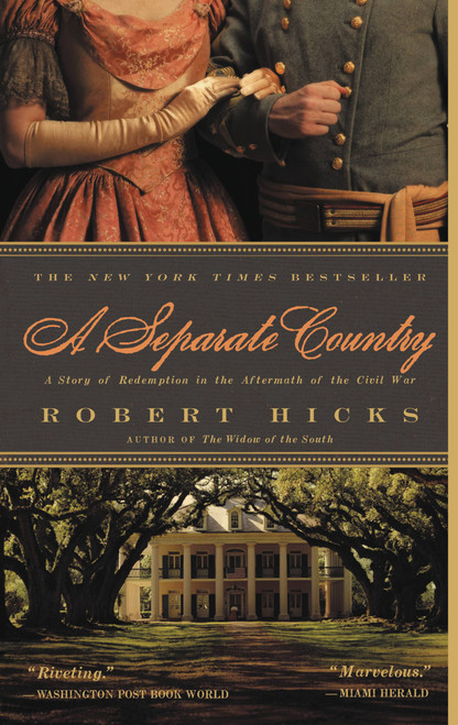 A Separate Country (A Story of Redemption in the Aftermath of the Civil War) by Robert Hicks, 9780446581653