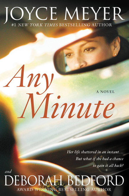 Any Minute (A Novel) by Joyce Meyer, Deborah Bedford, 9780446582537