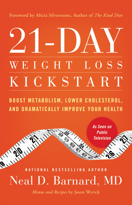 21-Day Weight Loss Kickstart (Boost Metabolism, Lower Cholesterol, and Dramatically Improve Your Health) by Neal D Barnard, MD, 9780446583824