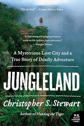 Jungleland (A Mysterious Lost City and a True Story of Deadly Adventure) by Christopher S. Stewart, 9780061802553