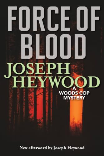Force of Blood (A Woods Cop Mystery) - 9781493050055 by Joseph Heywood, Joseph Heywood, 9781493050055