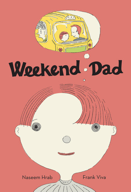 Weekend Dad by Naseem Hrab, Frank Viva, 9781773061085
