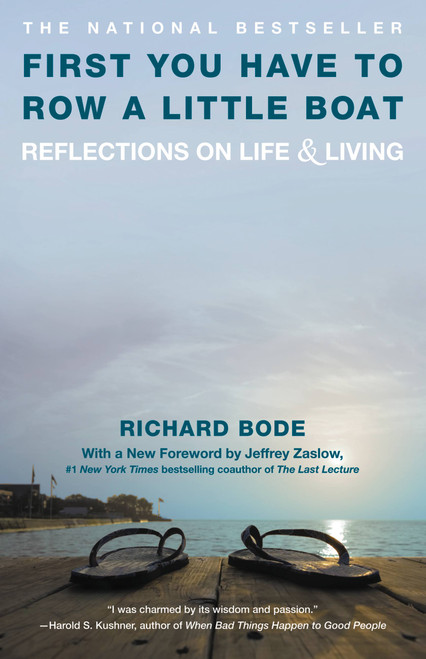 First You Have to Row a Little Boat (Reflections on Life & Living) by Richard Bode, 9780446670036