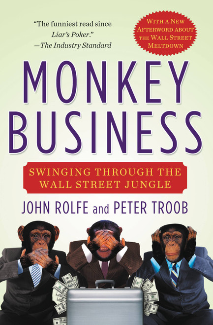 Monkey Business (Swinging Through the Wall Street Jungle) by John Rolfe, Peter Troob, 9780446676953